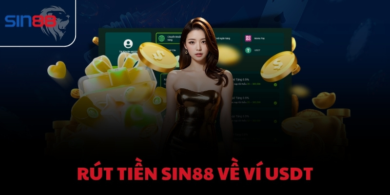 Rút tiền SIN88 về ví USDT